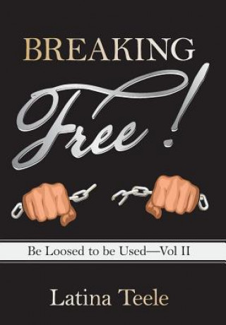 Carte Breaking Free! Latina Teele