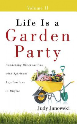 Carte Life Is a Garden Party, Volume II Judy Janowski