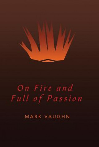 Carte On Fire and Full of Passion Mark Vaughn