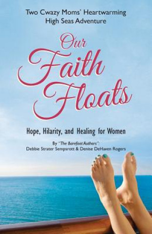 Книга Our Faith Floats Denise Rogers