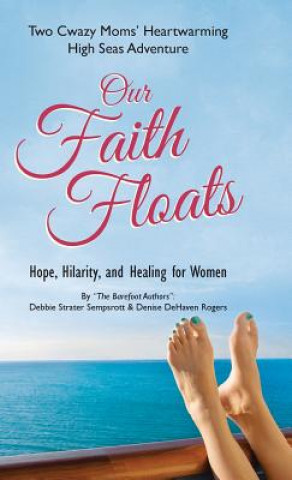 Книга Our Faith Floats Denise Rogers