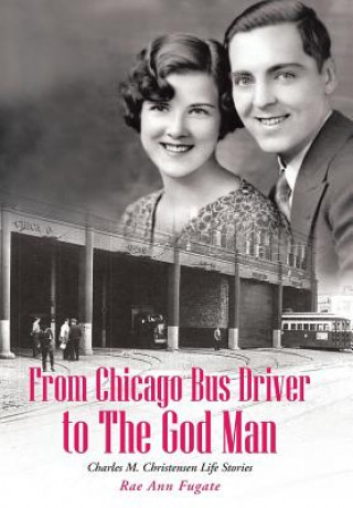 Książka From Chicago Bus Driver to the God Man Rae Ann Fugate