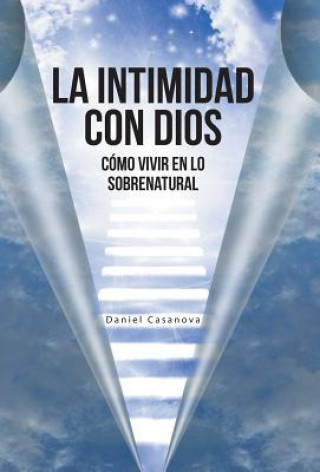Libro Intimidad con Dios Daniel Casanova