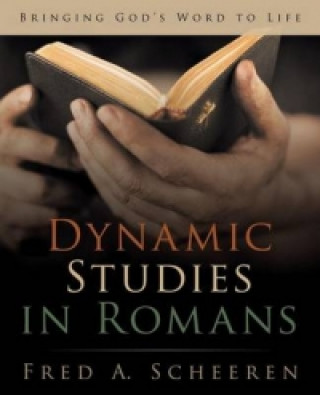 Knjiga Dynamic Studies in Romans Fred a Scheeren