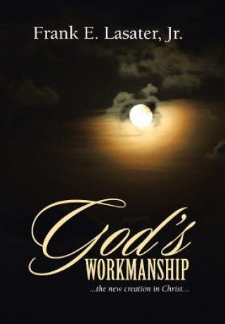 Knjiga God's Workmanship Jr Frank E Lasater