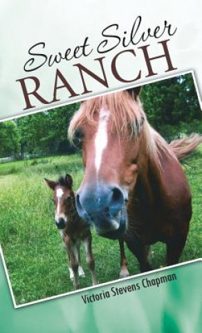 Livre Sweet Silver Ranch Victoria Stevens Chapman