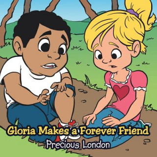 Książka Gloria Makes a Forever Friend Precious London