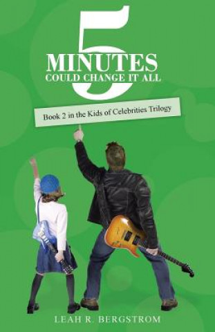 Книга 5 Minutes Could Change It All Leah R Bergstrom