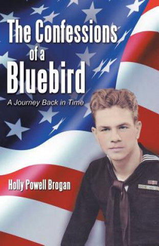 Könyv Confessions of a Bluebird Holly Powell Brogan