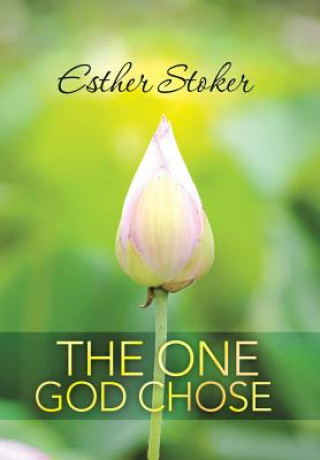 Livre One God Chose Esther Stoker