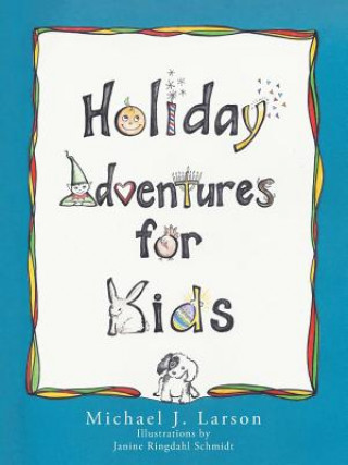 Carte Holiday Adventures for Kids Michael J Larson