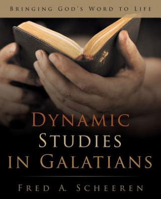 Book Dynamic Studies in Galatians Fred a Scheeren