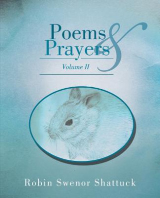 Βιβλίο Poems and Prayers Volume II Robin Swenor Shattuck