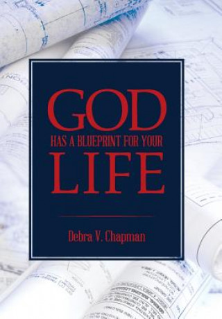 Książka God Has A Blueprint For Your Life Debra V Chapman