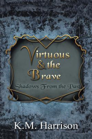 Book Virtuous & the Brave K M Harrison