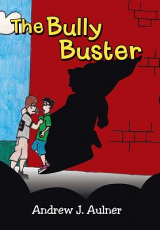 Książka Bully Buster Andrew J Aulner