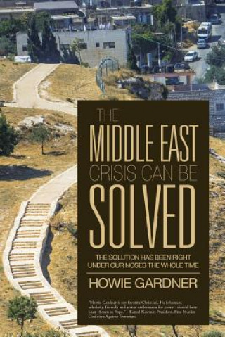 Kniha Middle East Crisis Can Be Solved Howie Gardner