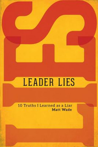 Βιβλίο Leader Lies Matt Wade