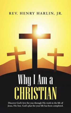 Buch Why I Am a Christian Jr Rev Henry Harlin