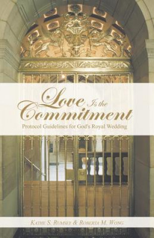 Knjiga Love Is the Commitment Roberta M Wong