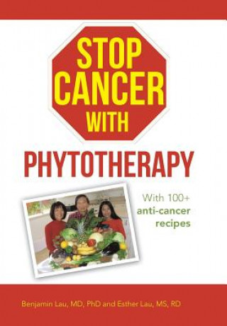 Kniha Stop Cancer with Phytotherapy Benjamin Lau MD Phd