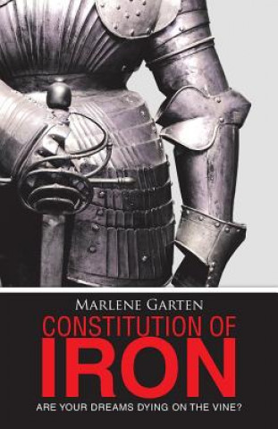 Книга Constitution of Iron Marlene Garten