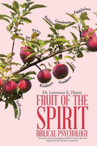 Carte Fruit of the Spirit-Biblical Psychology Dr Lawrence E Henry