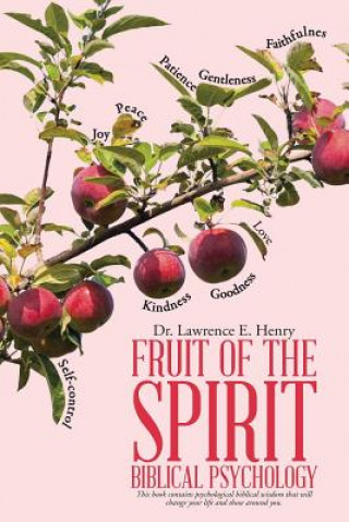 Knjiga Fruit of the Spirit-Biblical Psychology Dr Lawrence E Henry