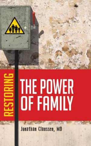 Carte Restoring the Power of Family CLAUSSEN