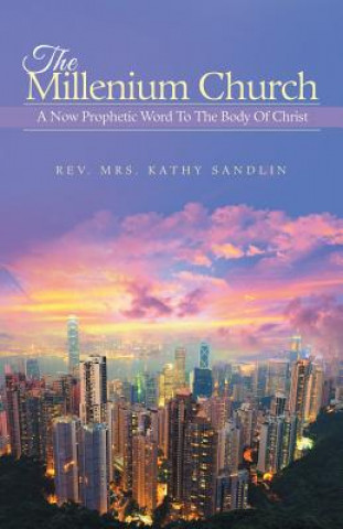 Knjiga Millenium Church REV. MRS. K SANDLIN