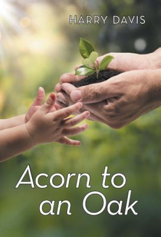 Βιβλίο Acorn to an Oak HARRY DAVIS