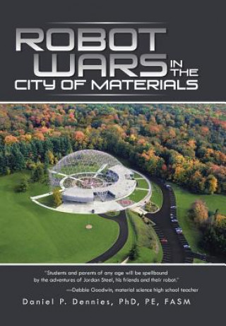 Buch Robot Wars in the City of Materials Daniel P Dennies Phd Pe Fasm