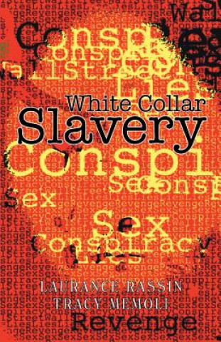Knjiga White Collar Slavery Tracy Memoli