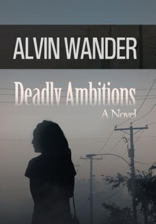 Carte Deadly Ambitions Alvin Wander