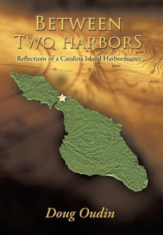 Könyv Between Two Harbors Doug Oudin