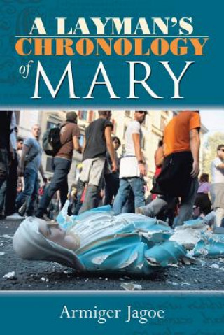 Книга Layman's Chronology of Mary Armiger Jagoe