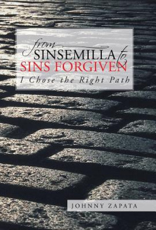 Kniha From Sinsemilla to Sins Forgiven Johnny Zapata