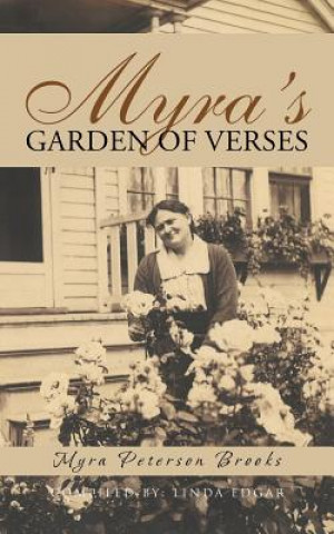 Kniha Myra's Garden of Verses Myra Peterson Brooks