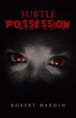 Buch Subtle Possession Robert Hardin