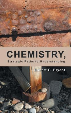 Книга Chemistry, Strategic Paths to Understanding Robert G Bryant