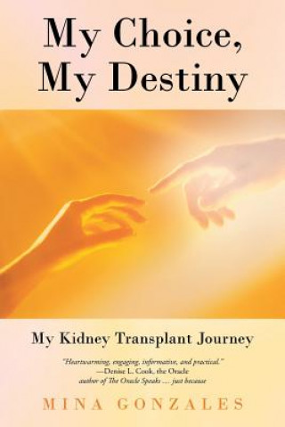 Kniha My Choice, My Destiny Mina Gonzales