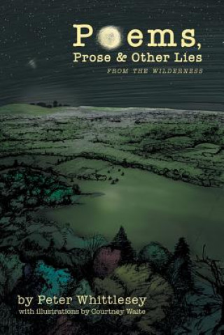 Książka Poems, Prose, and Other Lies Peter Whittlesey