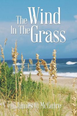 Kniha Wind in the Grass James C McGuire