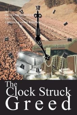 Book Clock Struck Greed Lawrence Gordon Knudsen