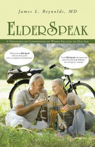 Kniha ElderSpeak James L Reynolds MD