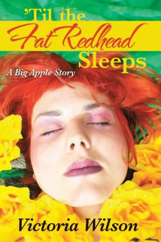 Kniha 'Til the Fat Redhead Sleeps Victoria Wilson