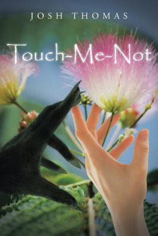 Kniha Touch-Me-Not Josh Thomas