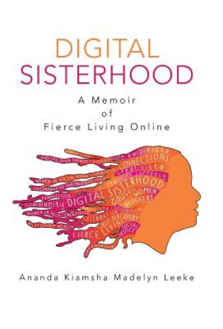 Kniha Digital Sisterhood Ananda Kiamsha Madelyn Leeke