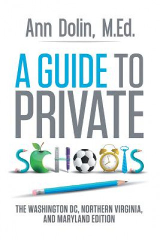 Kniha Guide to Private Schools Ann Dolin M Ed