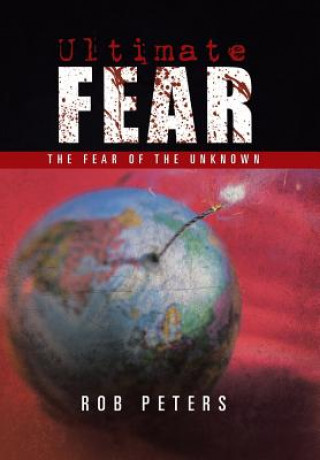 Könyv Ultimate Fear Rob Peters